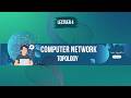 شرح طوبولوجيا الشبكات بالتفصيل | Computer Network Topology - Lec 4
