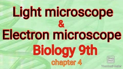 Light microscopy and Electron microscopy.......#biology #chapter4 #class 9