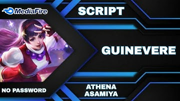 Skin Script Guinevere Kof ( ATHENA ASAMIYA ) Full Effect - Full Voice No Password ( AULUS PATCH )