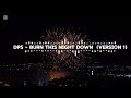 dPs - Burn This Night Down (Version 1)