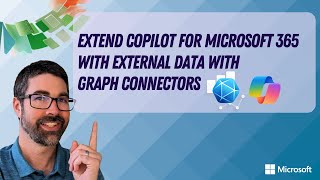 Extend Copilot for Microsoft 365 with external data with Graph connectors