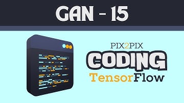 Coding pix2pix in TensorFlow | Image Translation with pix2pix | Image generation with TF | GAN-15