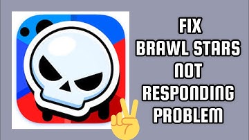 Fix Brawl Stars App Not Responding Problem||TECH SOLUTIONS BAR