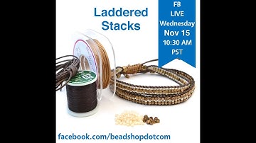 FB Live beadshop.com Laddering Stacks and Infinity Stitch with Kate and Emily