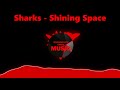 Sharks - Shining Space | Marshmellow Hands Music