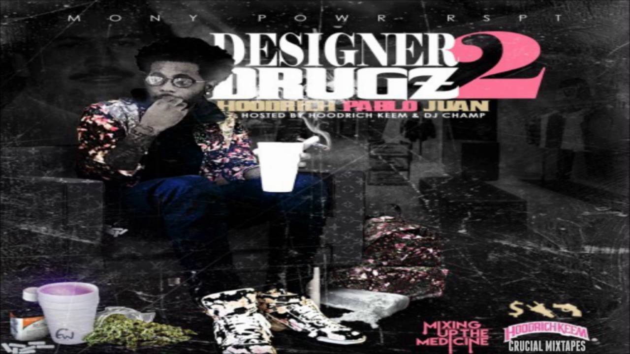 Hoodrich Pablo Juan Walk Like Money Designer Drugz 2 DOWNLOAD 