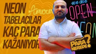 Neon Tabelacılar Ne Kadar Kazanıyor