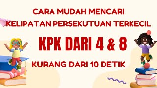 Menentukan kpk dari 4 dan 8 – Kelipatan Persekutuan Terkecil dari 4 dan 8 kurang dari 10 detik