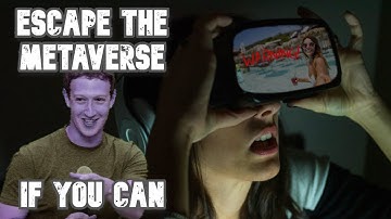 The Future: Escaping the METAVERSE!