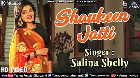 Shaukeen Jatti || Salina Shelly | Latest New Punjabi Song 2020 | New Punjabi Song ||
