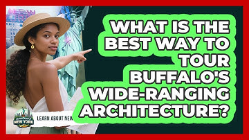 What Is The Best Way To Tour Buffalo