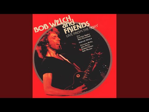 Bob Welch - Don't Give Up (Live from the Roxy)