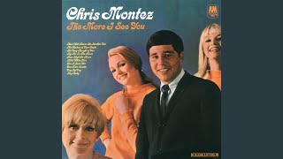 Video thumbnail of "Chris Montez - The More I See You"