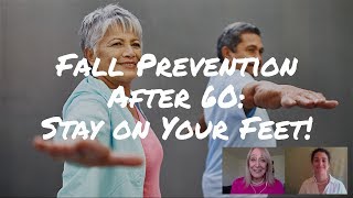 Fall Prevention After 60: How To Stay On Your Feet And Out Of The Hospital Fall Prevention After 60: How To Stay On Your Feet And Out Of The Hospital