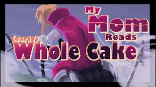 My Mom Reads Whole Cake Island - The Heart-wrenching First Slice