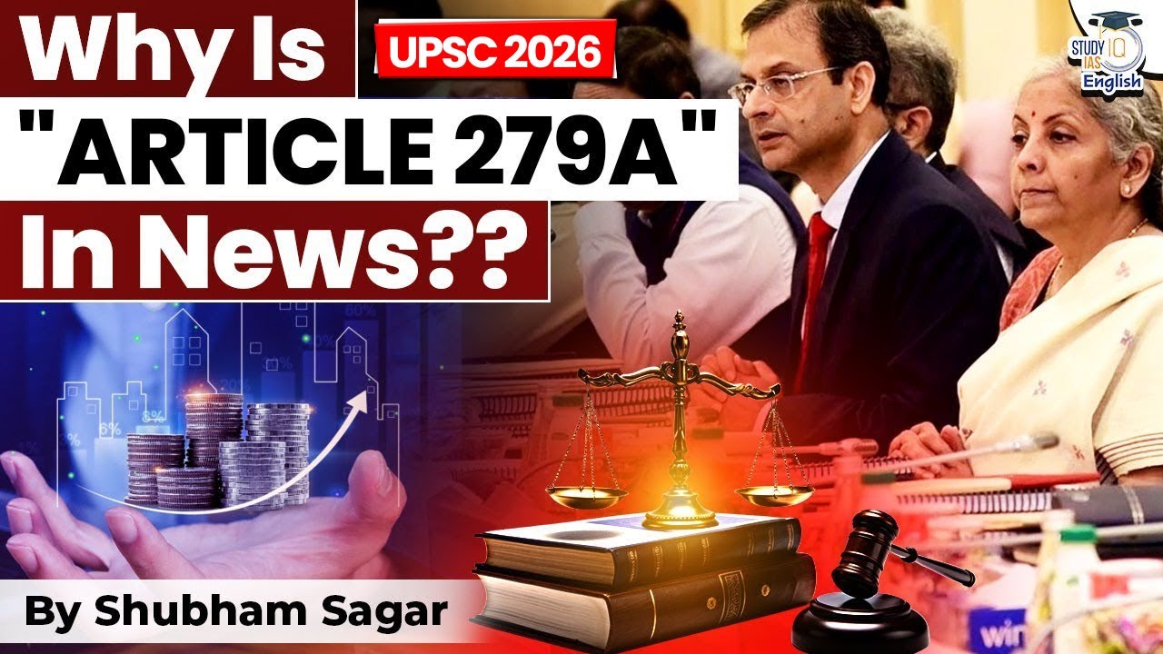 Why Is Article 279A In News Shubham Sagar StudyIQ IAS English why-is-article-279a-in-news-shubham-sagar-studyiq-ias-english