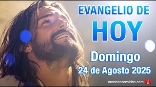 Evangelio De Hoy. Domingo 23 De Agosto 2025 Lc 13,22-30 Esforzaos En Entrar Por La Puerta Estrecha