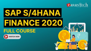 SAP S/4HANA Finance 2020 Full Course | ZaranTech