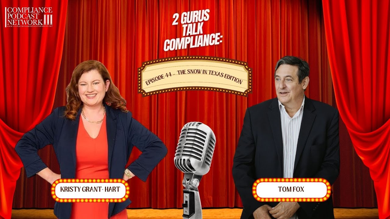 2 Gurus Talk Compliance: Episode 44 - The Snow in Texas Edition