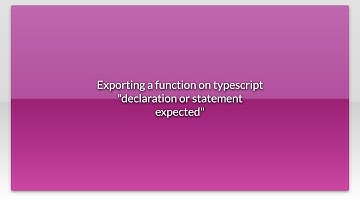Exporting a function on typescript "declaration or statement expected"