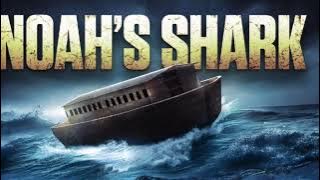 Land Shark (2017)and Noah’s Shark (2021)