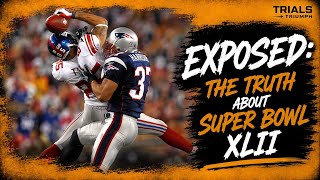 The truth about the Giants upset win over the Patriots in Super Bowl XLII is exposed 