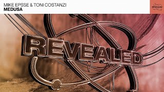 Mike Epsse & Toni Costanzi - MEDUSA (Bass House / Electro House)