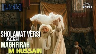 [Lirik]sholawat nabi versi aceh maghfirah M Hussain