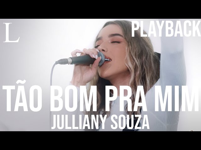 Tão Bom Pra Mim - Julliany Souza Playback Letra class=