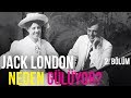 Jack London Neden Gülüyor? | Bölüm 2