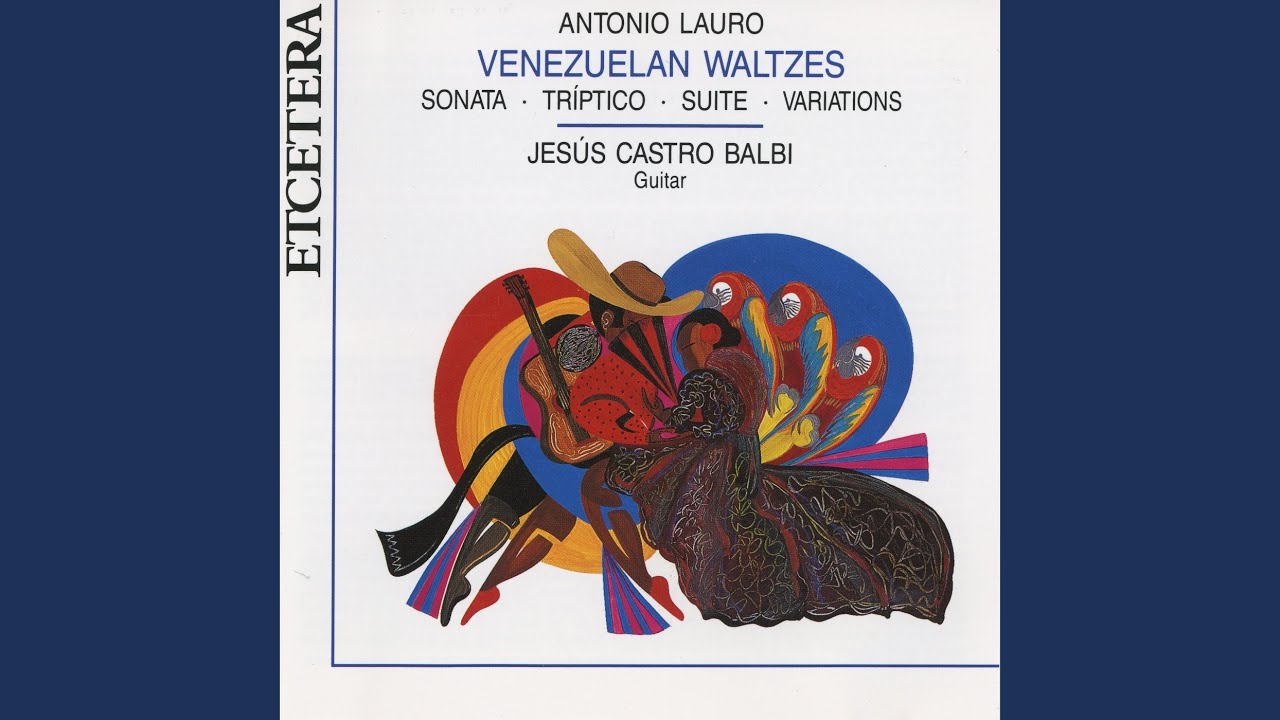 Cuatro Valses Venezolanos Vals No 1 YouTube