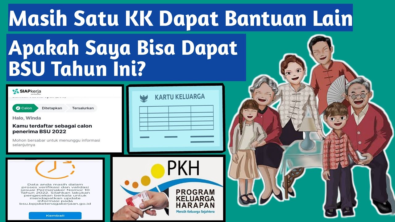 Apakah Saya Bisa Dapat Bsu 2022 Sedangkan Satu Kk Dapat Bantuan Lain