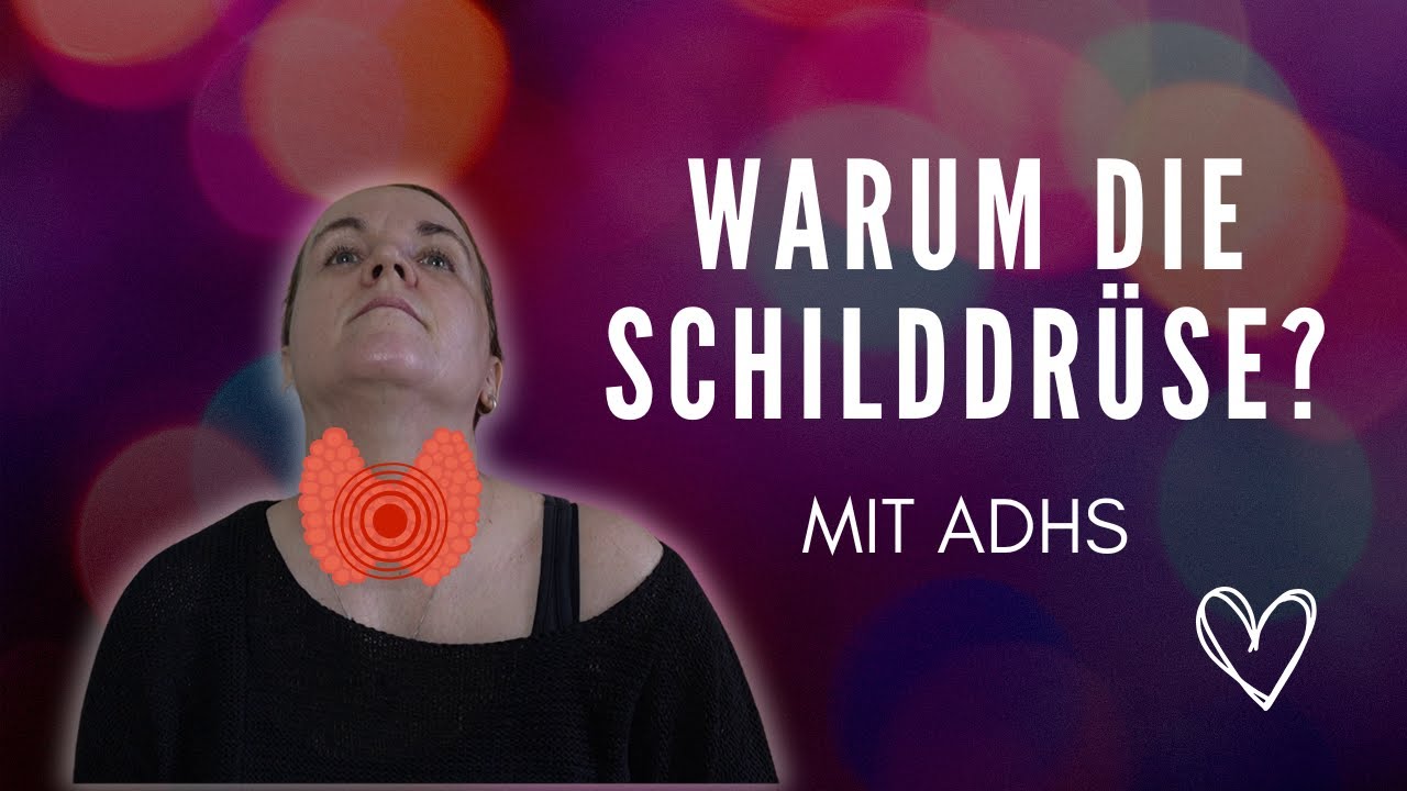 Warum die Schilddrüse eine Rolle spielt bei ADHS