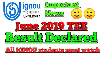 IGNOU JUNE  2019 TEE RESULT DECLARED TODAY  || WATCH THE VIDEO TO KNOW HOW TO CHECK YOUR RESULT