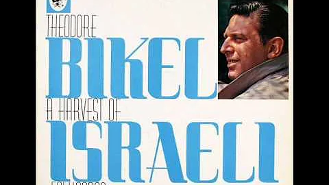 Theodore Bikel - A Harvest of Israeli Folk Songs (...