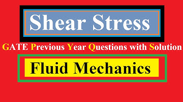 Shear Stress Fluid Mechanics GATE Previous Year Question with Solution