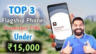 Qualcomm Snapdragon 778G Phones Under 15000 Best Gaming Smartphones