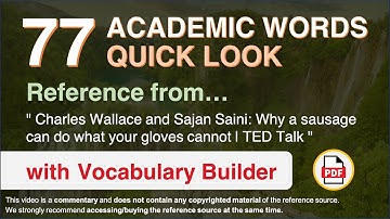 77 Academic Words Quick Look Ref from "Charles Wallace and Sajan Saini: Why a sausage [...] | TED"
