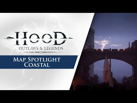 Hood: Outlaws & Legends - Map Spotlight: Coastal