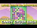 Candy Crush Saga Level 22280 No Boosters