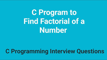 C Program to Find Factorial of a Number !! C Programming Interview Questions