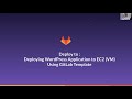 Deploy Sample Application (WordPress) to AWS EC2 using GitLab Pipeline Template