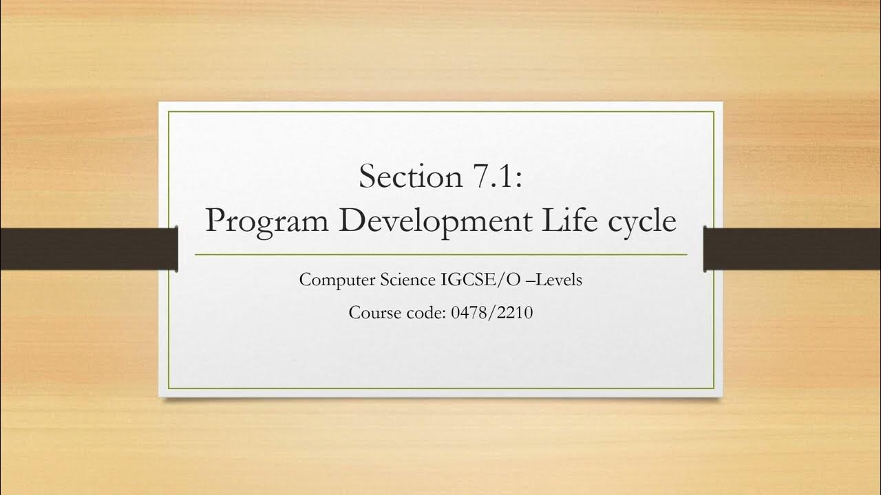 Section: 7.1 Program Development Life Cycle (IGCSE/ O-Levels Paper-2 ...