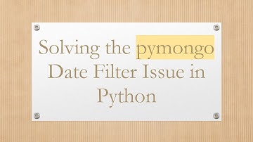 Solving the pymongo Date Filter Issue in Python