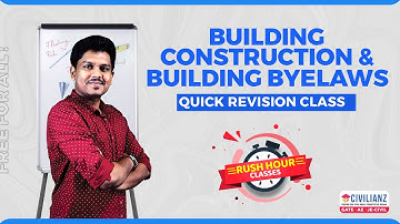 Building Construction & Building Byelaws | Quick Revision Class | Rush Hour | Civilianz