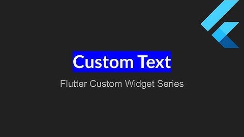 📱Flutter Tutorial : Custom Text Widget