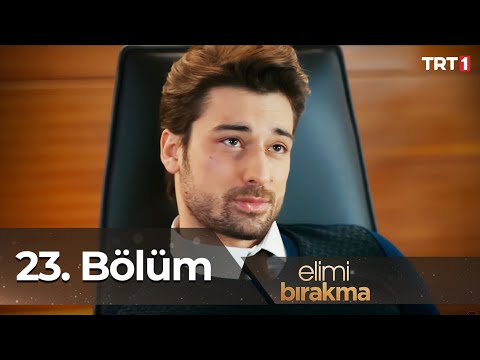 Elimi Bırakma 23. Bölüm