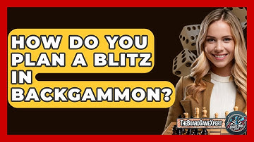 How Do You Plan A Blitz In Backgammon? - The Board Game Xpert