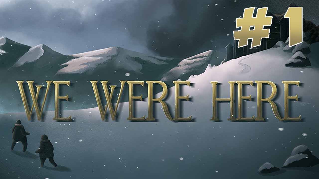 We Were Here Co-Op - #1 Missive Drowns Heiach