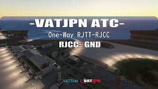 【VATJPN ATC】「One-Way RJTT-RJCC」 RJCC_GND